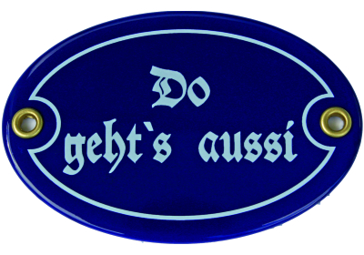Türschild oval 7 x 10,5 cm Do geht's aussi Emaille Schild ( ohne Holzrahmen) Nr. 546