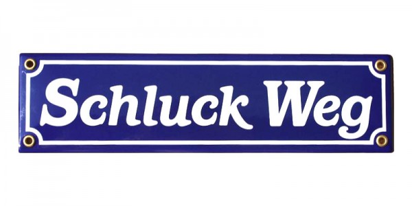 Schluck Weg 8 x 30 cm Gag Emaille Schild blau Nr. 1050
