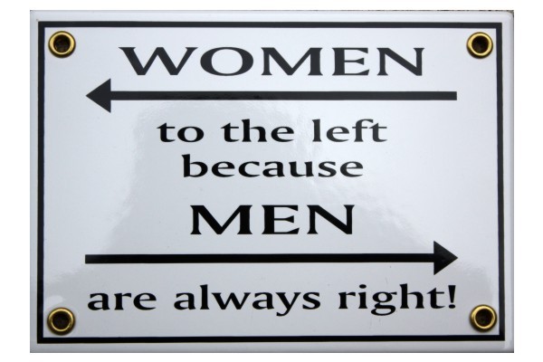 Gag Emaille Schild WOMEN to the left because MEN are always right Nr. 1459