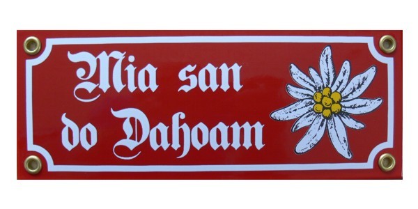 Mia san do Dahoam Emaille Schild mit Edelweiß 8 x 20 cm Emailschild rot Nr. 837