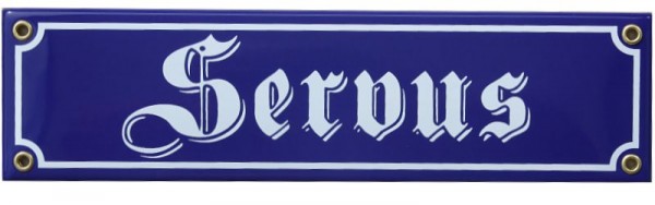 Servus 8 x 30 cm Emaille Schild blau Nr. 1131